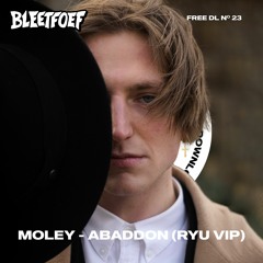MOLEY - ABADDON (RYU VIP) [FREE BLEETTUNE]