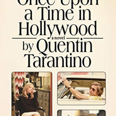 GET EBOOK 💞 Once Upon a Time in Hollywood: A Novel by  Quentin Tarantino EBOOK EPUB