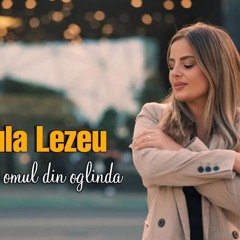 Paula Lezeu - Cine-i omul din oglinda