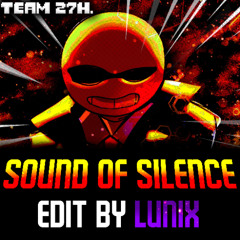 Sound Of Silence X - Charty ft.Myakish [Lunix Edition]