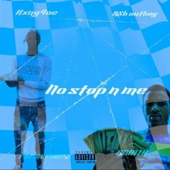No stopN Me ft Rsb Outboy