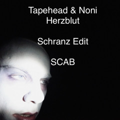 Herzblut - Tapehead & NONI(SCAB Schranz Edit)