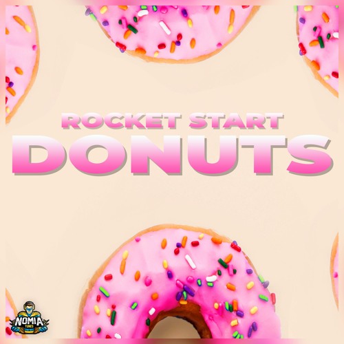 Rocket Start - Donuts [NomiaTunes Release]