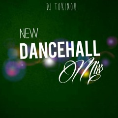 NEW DANCEHALL MIX 2020 DJ TOKINOU