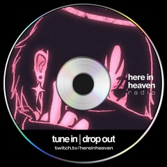 HERE IN HEAVEN RADIO | JULY MIX