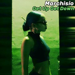 Marchisio - Get Up Get Down [FREE DOWNLOAD]