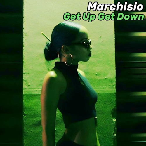 Marchisio - Get Up Get Down [FREE DOWNLOAD]