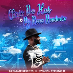 Ultimate Rejects ft Swappi - Feeling it (Chris De Hub & Dj Rene Roadmix)