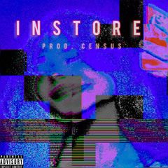 Instore (Prod. Census)