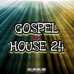 GOSPEL HOUSE 24 Vol-1