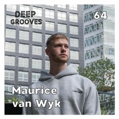 Deep Grooves Podcast #64 - Maurice van Wyk