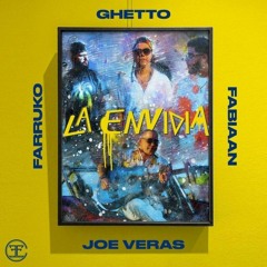 Ghetto Ft Farruko, Joe Veras, Fabiaan - La Envidia