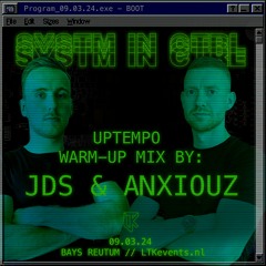 LTK: SYSTM IN CTRL (Uptempo) Warmup Mix By JDS & Anxiouz
