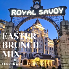 - EASTER BRUNCH MIX @ROYAL SAVOY - Lausanne  - [2022-04-17] -