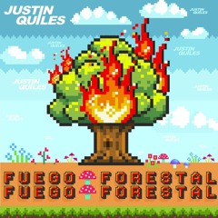 Justin Quiles - Fuego Forestal
