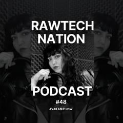 SHEY GUESS - PODCAST RAWTECH NATION #48