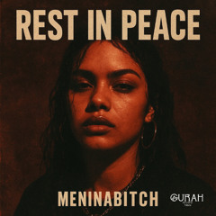 MENINABITCH - Rest in Peace [Gurah Vibes Records]