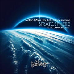 Stratosphere [Matteo DiMarr 2024 Remix]