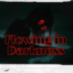 Flowing in Darkness 165bpm