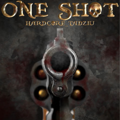 One Shot | hardcore_tadziu