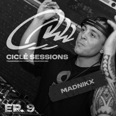 Ciclé Sessions EP. 9 | Madnikx