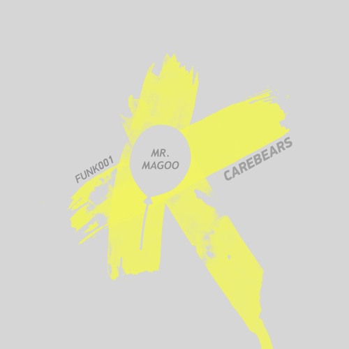 FUNK001 Carebears - Mr. Magoo