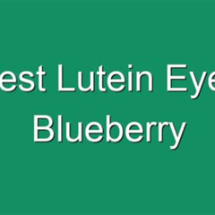 Best Blueberry Supplement For Eyes Reviews