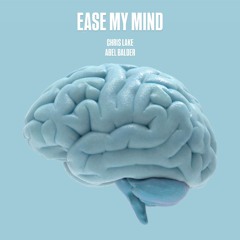 Chris Lake & Abel Balder - Ease My Mind (Chris Lake Live Stream Remix)