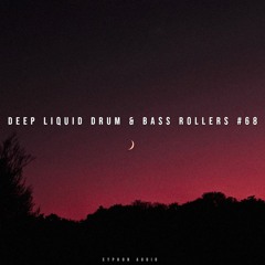 Deep Liquid Drum & Bass Rollers #68