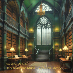Dark Academia Music - Victorian Library [Full Version]