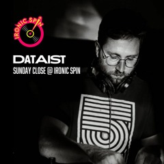 Dataist - Sunday Close @ Ironic Spin 2023