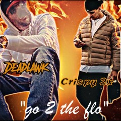 Go To The Flo feat Crispy 2x