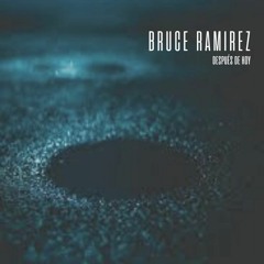 Bruce Ramirez - A través de Mi