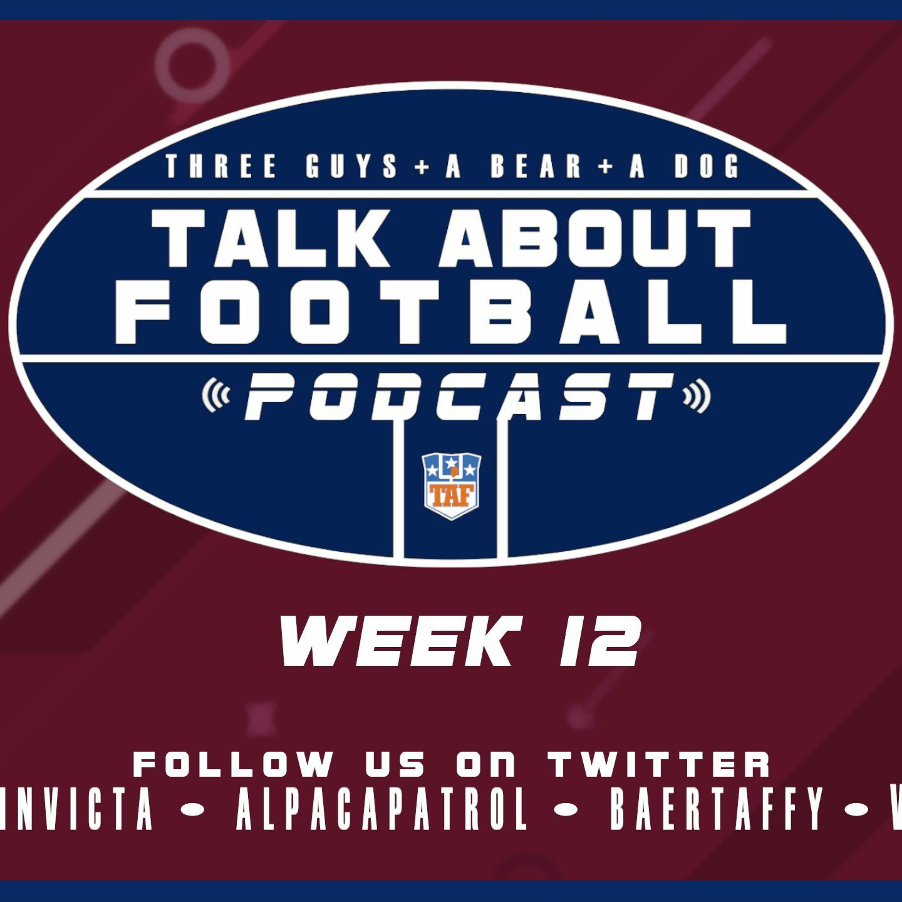 Three Guys (And a Bear and a Dog) Talk About Football - 2021-2022 NFL Week 12 episode artwork