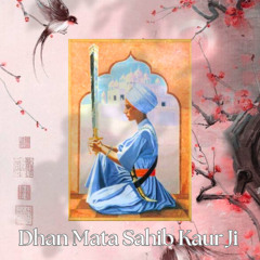 dhan mata sahib kaur ji