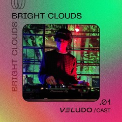 VeludoCast.01  ||  Bright Clouds