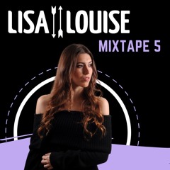 Lisa Louise Mixtape #5