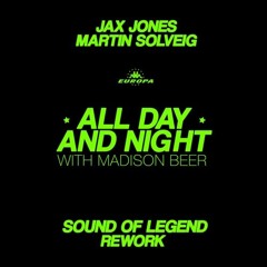 All Day An Night- Jax Jones,Martin Solveig,Madison Beer (Dyo Remix)
