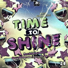 Mish & Krowdexx - Time To Shine (Doublequake 2.0 Rawtrap/Usrawstyle Edit)