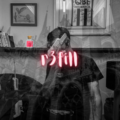 r3fill (prod. rayday, wallis)