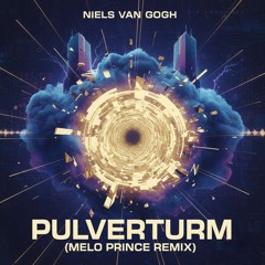 Niels Van Gogh - Pulvertum ( Melo Prince Remix)BOOTLEG (DOWNLOAD GRATUITO)