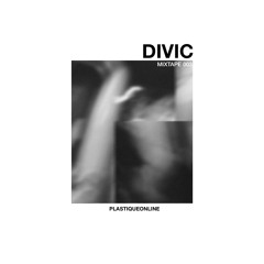 PLASTIQUE MIXTAPE 003: DIVIC