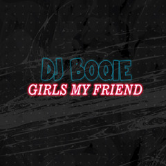 Girls My Friend (Remix)