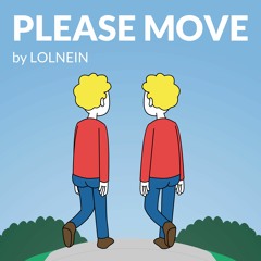 Please Move