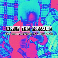 Apply the Pressure