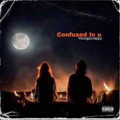 Youngscrappy-Confused n You