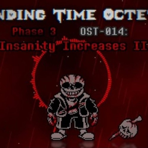 Ending Time Octet phase 3 Insanity Increases II OST 014