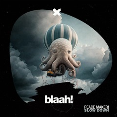 PEACE MAKER! - Slow Down