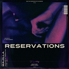 MAJILLA - RESERVATIONS (PROD. VUE & ABERRATION)