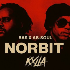 Bas x Ab-soul - Norbit (KXLLA Remix)